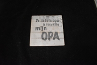 De liefste opa is toevallig mijn Opa Onderzetter